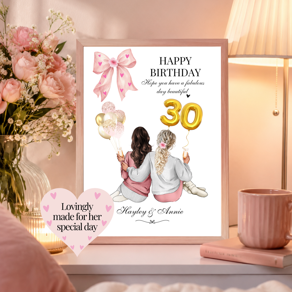 Personalised best friend birthday print featuring two besties with custom hairstyles, outfits, drinks and names, holding pink and gold balloons and the age number balloon '30'. A thoughtful birthday gift for her.