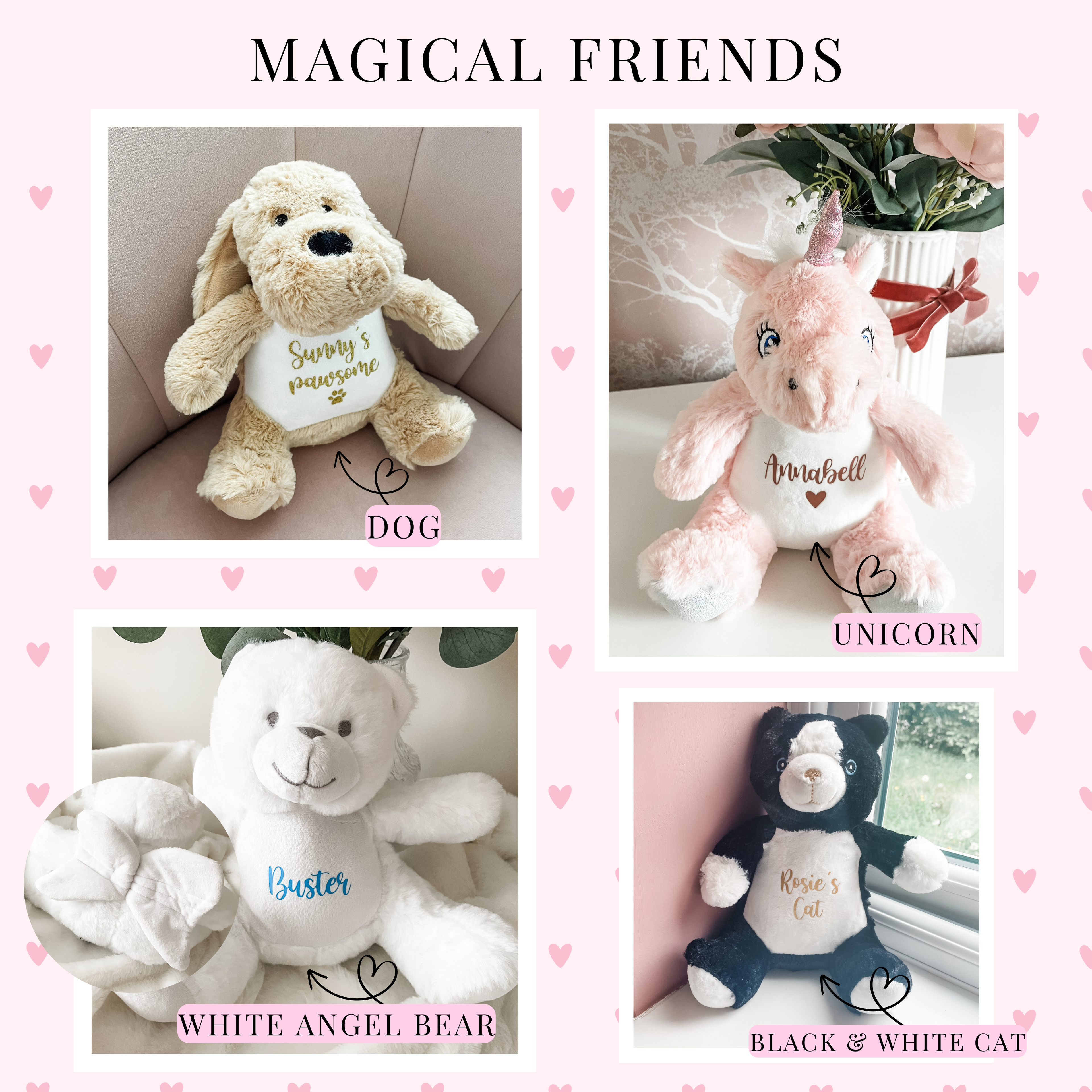 A collage showing four plush toys under the heading 'Magical Friends' on a light pink background. Featuring a beige stuffed dog, pink unicorn, white angel bear and a black and white cat. Each plush has custom personalisation text on its chest.